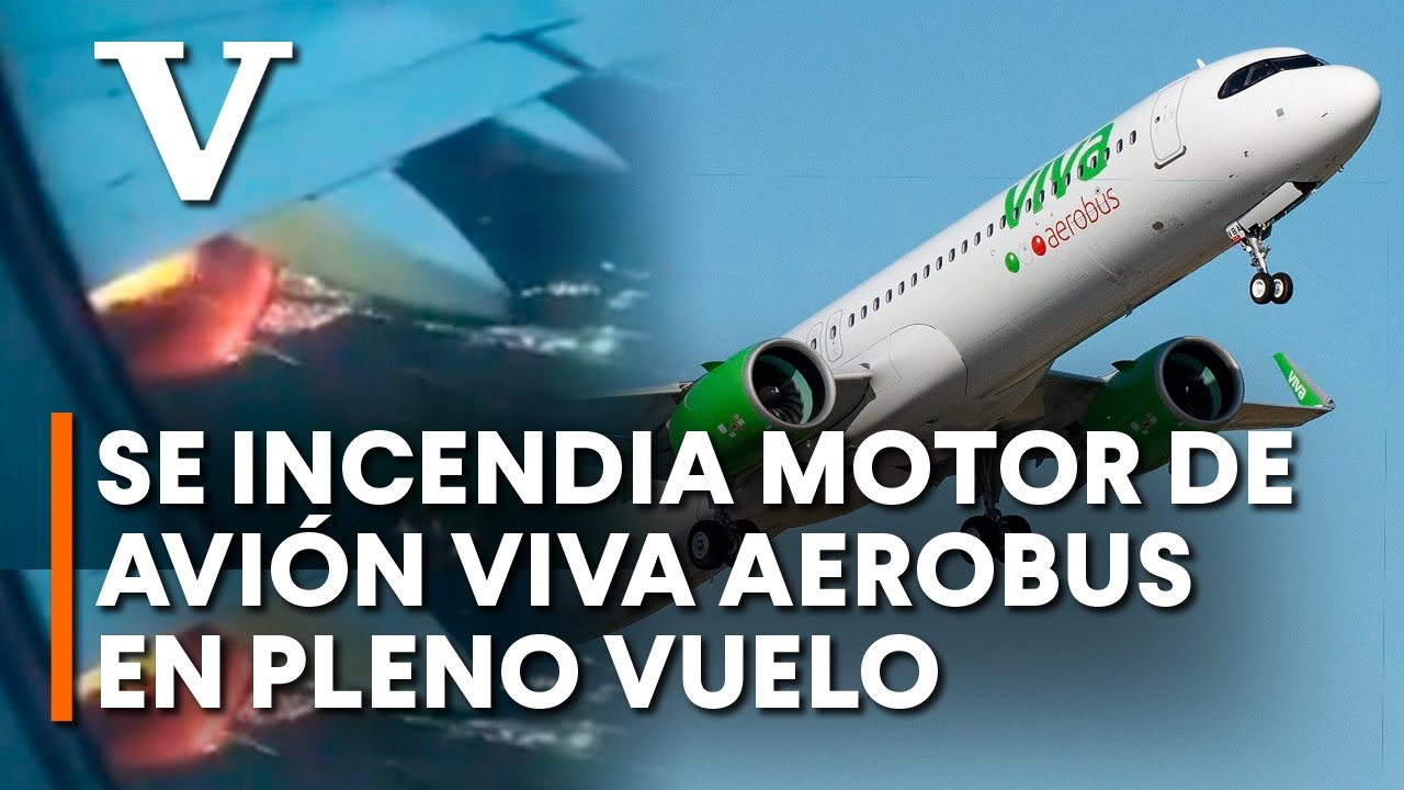 V Deo Avi N De Viva Aerobus Se Incendia Uno De Sus Motores En Pleno