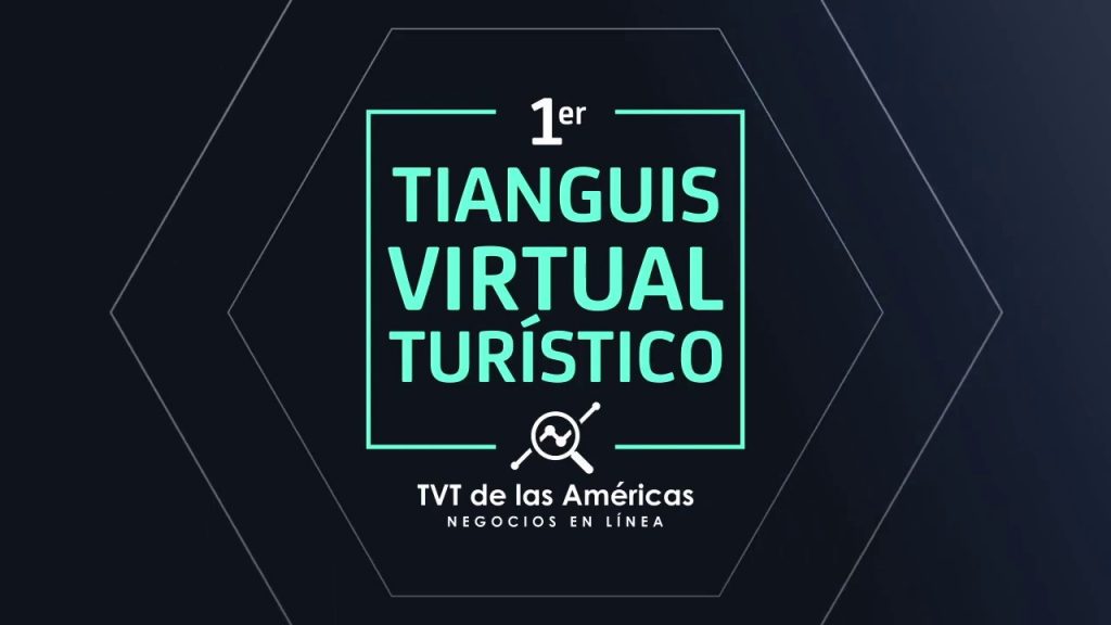 Preparan El Primer Tianguis Virtual Turístico De Las Américas Noticias De Turismo Reportur 2512